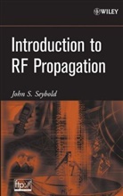Seybold, John S Seybold, John S. Seybold, JS Seybold, SEYBOLD JOHN S, Seybold John S. - Introduction to Rf Propagation