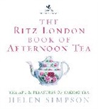 Helen Simpson - The Ritz London Book of Afternoon Tea