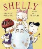 Margie Palatini, Margie/ Francis Palatini, Guy Francis - Shelly