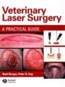 N Berger, Noel Berger, Noel A Berger, Noel A. Berger, Noel A. Eeg Berger, Noel Eeg Berger... - Veterinary Laser Surgery: A Practical Guide