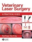 N Berger, Noel Berger, Noel A Berger, Noel A. Berger, Noel A. Eeg Berger, Noel Eeg Berger... - Veterinary Laser Surgery: A Practical Guide
