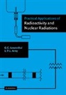 Peter Airey, Airey Peter, G. C. Lowenthal, Gerhart Lowenthal, Lowenthal Gerhart - Practical Applications of Radioactivity and Nuclear Radiations