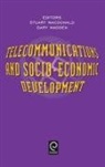 S. Macdonald, Stuart Macdonald, G. Madden, S. Macdonald, G. Madden, S. Macdonald... - Telecommunications and Socio-Economic Development