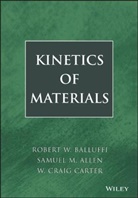Allen, Sam Allen, Samuel M Allen, Samuel M. Allen, Samuel M. (MIT) Allen, Samuel M. (Mit) Balluffi Allen... - Kinetics of Materials