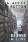 Alain de Botton - Essays in Love