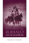 Joseph Agonito, Rosemary Agonito, Rosemary Agonito Agonito - Buffalo Calf Road Woman