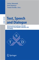 Václav Matou ek, Václav Matousek, Václav Matoušek, Pave Mautner, Pavel Mautner, Tomá Pavelka... - Text, Speech and Dialogue