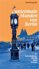 Frank Pergande - Zweieinhalb Stunden von Berlin