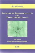 Bernd Schmid - Systemische Professionalität und Transaktionsanalyse