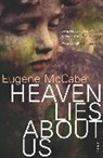 Eugene McCabe, McCabe Eugene - Heaven Lies About Us