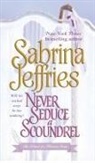 Sabrina Jeffries - Never Seduce a Scoundrel