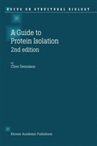 C Dennison, C. Dennison - A Guide to Protein Isolation