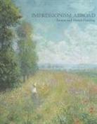 Erica E. Hirshler, Royal Academy of Arts - Impressionism Abroad