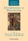 Margolis, Shook, John R. (Center for Inquiry and University Shook, John R. Margolis Shook, Jr Shook, Joseph Margolis... - Companion to Pragmatism