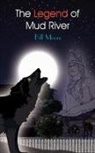Bill Moore - Legend of Mud River