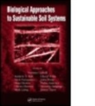 Norman Ball Uphoff, Norman T. Ball Uphoff, Norman Thomas (EDT)/ Ball Uphoff, Andrew S. Ball, Erick Fernandes, Hans Herren... - Biological Approaches to Sustainable Soil Systems