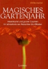 Ulrike Ascher - Magisches Gartenjahr