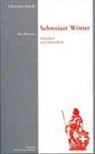 Thomas Hürlimann, Christian Scholz - Schweizer Wörter