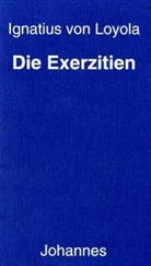 Hans Balthasar, Ignatius von Loyola, Ignatius von Loyola - Die Exerzitien