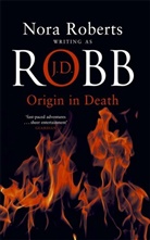 J. D. Robb, J.D. Robb, Nora Roberts - Orogin in Death