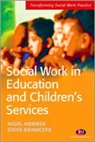 Nigel Horner, Nigel Krawczyk Horner, Horner Nigel, Steve Krawczyk, Steve Horner Krawczyk, Krawczyk Steve - Social Work in Education and Children''s Services