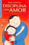 Rosa Barocio - Disciplina con amor