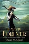 David Quinn, David M. Quinn - It May Be Forever