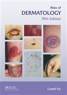 Lionel Fry, Lionel (Professor Emeritus of Dermatology Fry, Fry Lionel, Lionel Fry - Atlas of Dermatology, Fifth Edition