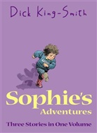 Dick King-Smith, David Parkins - Sophie's Adventures