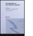 Hans Mouritzen, Anders Wivel, Anders Wivel, Hans Mouritzen, Mouritzen Hans, Anders Wivel... - The Geopolitics of Euro-Atlantic Integration