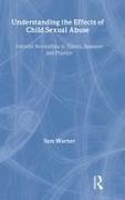 Sam Warner, Sam (Manchester Metropolitan University Warner, Sam/ Ussher Warner, Warner Sam - Understanding the Effects of Child Sexual Abuse Feminist Revolutions in Theory, Research and Practice