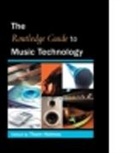 Thom Holmes, Thom (Thom Holmes Is a Music Historian and Holmes, Thom (Thom Holmes is a music historian and composer.) Holmes, Holmes Thom, Thom Holmes - Routledge Guide to Music Technology
