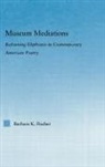 Barbara K Fischer, Barbara K. Fischer, FISCHER BARBARA K, Barbara K Fisher, Barbara K. Fisher - Museum Mediations