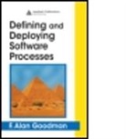 Goodman F Alan, F. Alan Goodman, F. Alan (Del Mar Goodman, Goodman F. Alan - Defining and Deploying Software Processes