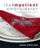 Jayne Emerson, Jayne/ Heseltine Emerson, John Heseltine - The Impatient Embroiderer