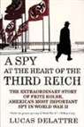 Lucas Delattre, Delattre Lucas - A Spy at the Heart of the Third Reich