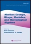 Pat Goeters, Pat (Auburn University Goeters, Pat Jenda Goeters, Overtoun M.G. Jenda, Pat Goeters, Pat (Auburn University Goeters... - Abelian Groups, Rings, Modules, and Homological Algebra