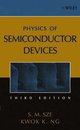 Kwok K Ng, Kwok K. Ng, S. M. Sze, Simon Sze, Simon M. Sze, … - Physics of Semiconductor Devices