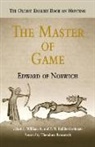 Edward of Norwich, Edward, Edward of Norwich, Edward Of Norwich, F N Baillie-Grohman, F. N. Baillie-Grohman... - Master of Game