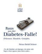 Heinz-Detlef Scheer - Raus aus der Diabetes-Falle!