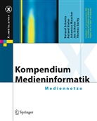 Rolan Kiefer, Roland Kiefer, Johannes Maucher, Johannes u Maucher, Rolan Schmitz, Roland Schmitz... - Kompendium Medieninformatik