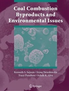 Ashok K. Alva, Tracy Punshon, Tracy Punshon et al, Kenneth S. Sajwan, Irena Twardowask, Iren Twardowska... - Coal Combustion Byproducts and Environmental Issues