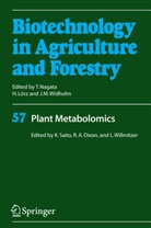 Richar A Dixon, Richard A Dixon, Richard Dixon, Richard A. Dixon, Horst Lörz, Toshiyuki Nagata... - Biotechnology in Agriculture and Forestry - 57: Plant Metabolomics