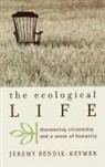 Jeremy Bendik-Keymer, Bendik-Keymer Jeremy - Ecological Life