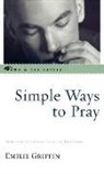 Emilie Griffin - Simple Ways to Pray