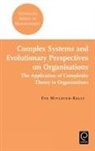 MITLETON-KELLY, Eve Mitleton-Kelly - Complex Systems and Evolutionary Perspectives on Organisations