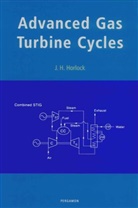 J. H. Horlock, J.H. Horlock, J.H. (Whittle Laboratory Horlock, John Horlock, Sir John Horlock, Horlock J.H. - Advanced Gas Turbine Cycles