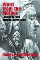 Geneva Smitherman, Smitherman Geneva - Word From the Mother
