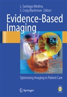 C. Cr. Blackmore, C. Craig Blackmore, Craig C. Blackmore, Craig Blackmore, Craig Blackmore, L Santiago Medina... - Evidence-Based Imaging
