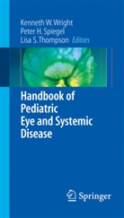 F. Cogswell, S. Gilbert, T. C. Hengst, T.C. Hengst, Pete H Spiegel, Peter H Spiegel... - Handbook of Pediatric Eye and Systemic Disease
